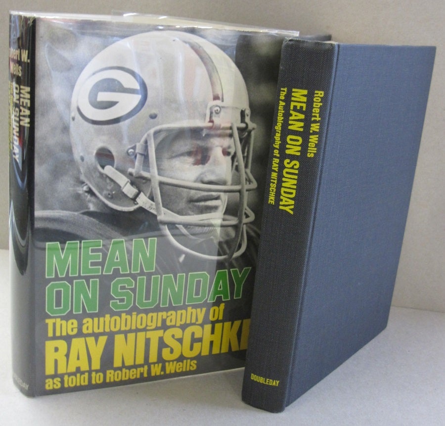 Mean on Sunday; The autobiography of Ray Nitschke