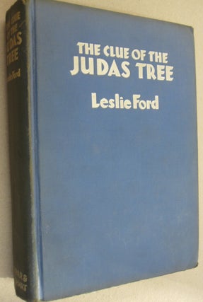 Item #50673 The Clue of the Judas Tree. Leslie Ford