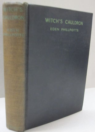 Item #50688 Witch's Cauldron. Eden Phillpotts