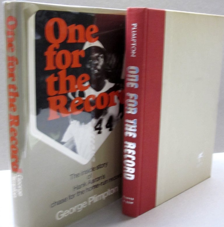 Item #50858 One for the record: The inside story of Hank Aaron's chase for the home-run record. George Plimpton.
