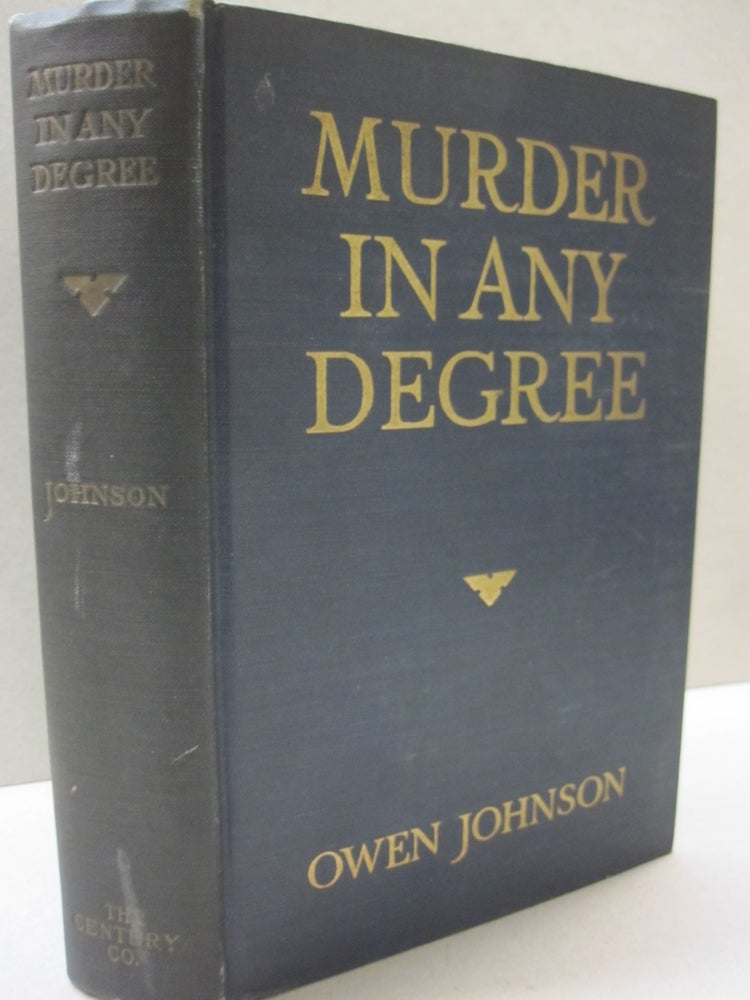 Item #50901 Murder In Any Degree. Owen Johnson.