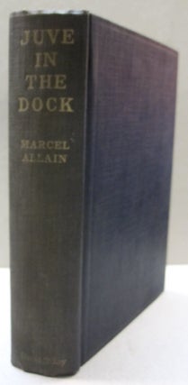 Item #50941 Juve in the Dock. Marcel Allain