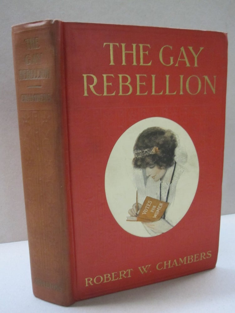 Item #50954 The Gay Rebellion. Robert W. Chambers.