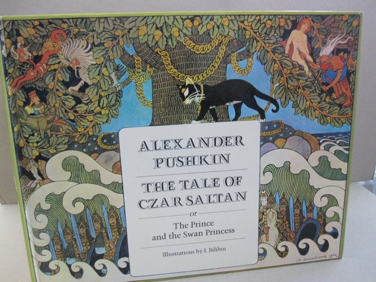 Item #51029 The tale of Czar Saltan: Or, The Prince, and the Swan Princes. Alexander Pushkin.