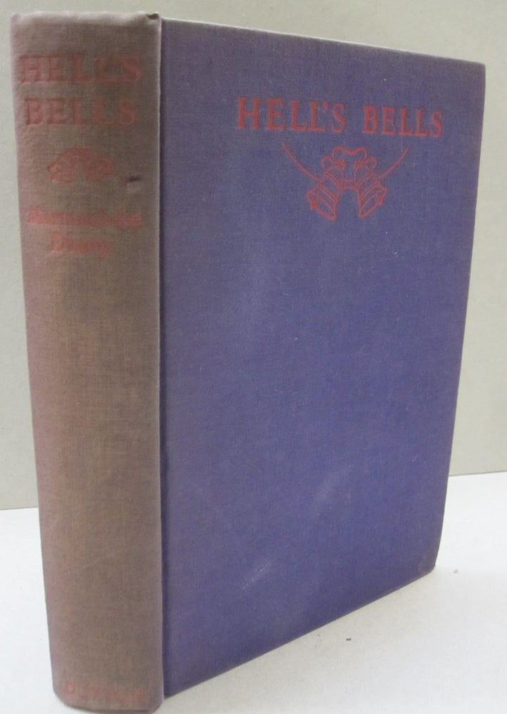 Item #51056 Hell's Bells; A Comedy of the Underworld. Marmaduke Dixey.