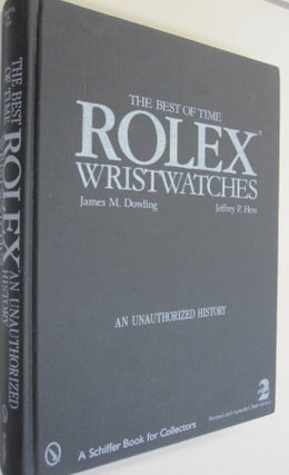 The Best of Time: Rolex Wristwatches An Unauthorized History.