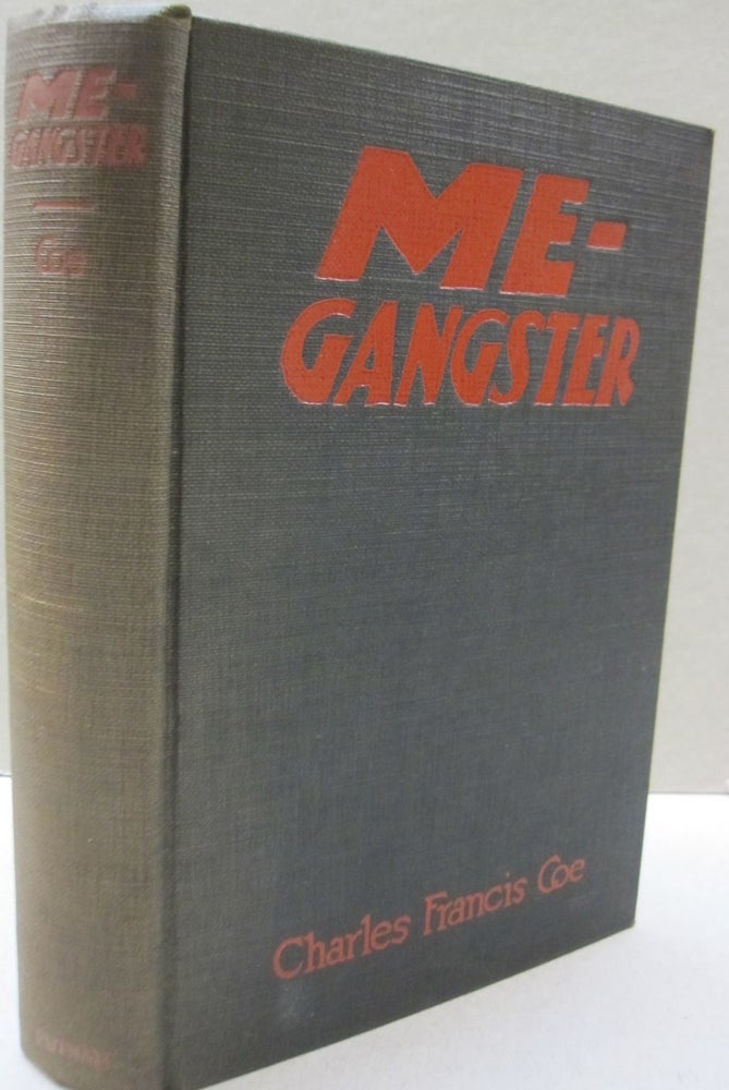 Item #51137 Me-Gangster. Charles Francis Coe.