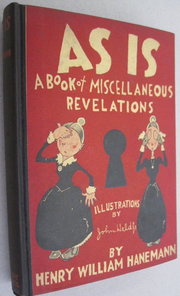 Item #51255 As Is; A Book of Miscellaneous Revelations. Henry William Hanemann.