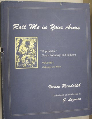 Item #51438 Roll Me in Your Arms Vol. 1: Folksongs and Music "Unprintable" Ozark Folksongs and...