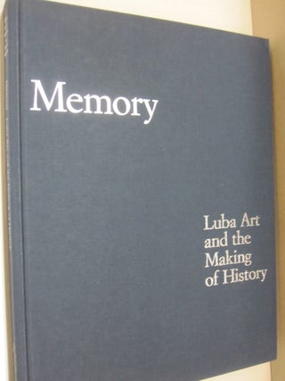 Memory: Luba Art and the Making of History.