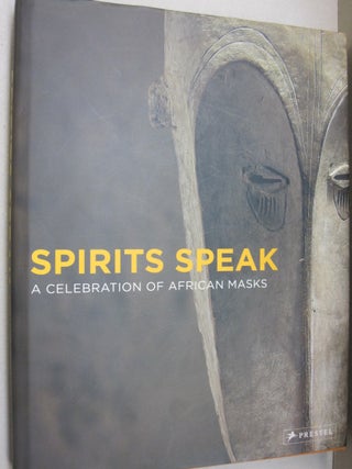 Item #51451 Spirits Speak A Celebration of African Masks. Peter Stepan, Iris Hahner