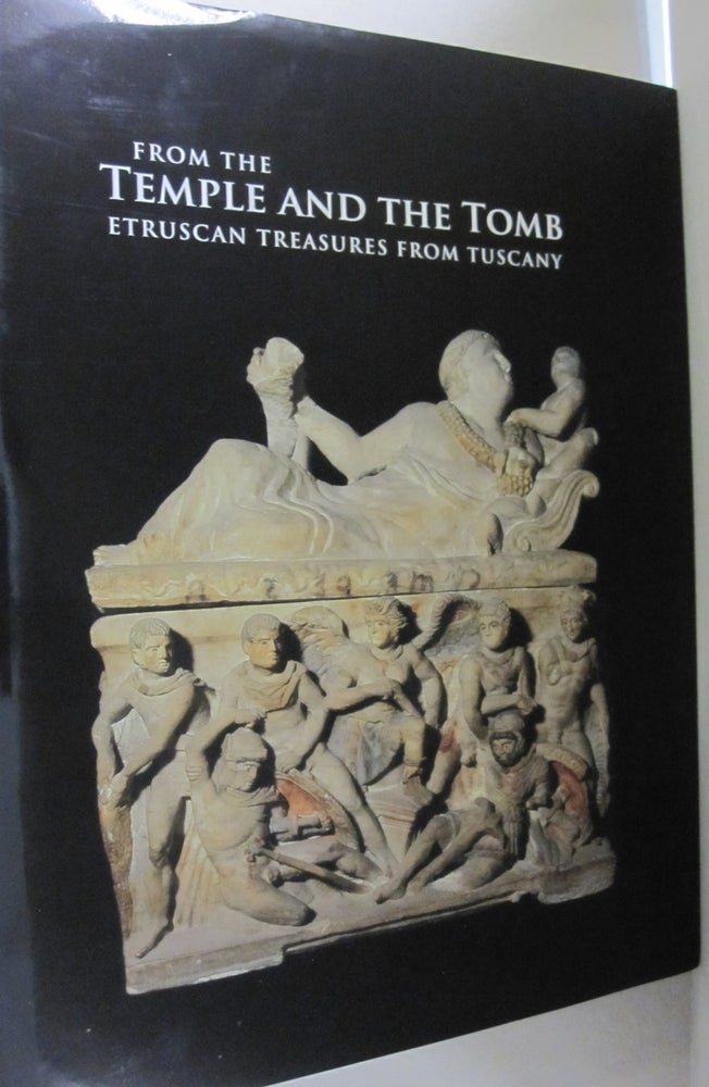 Item #51540 From the Temple and the Tomb - Etruscan Treasures From Tuscany. P. Gregory, Warden.