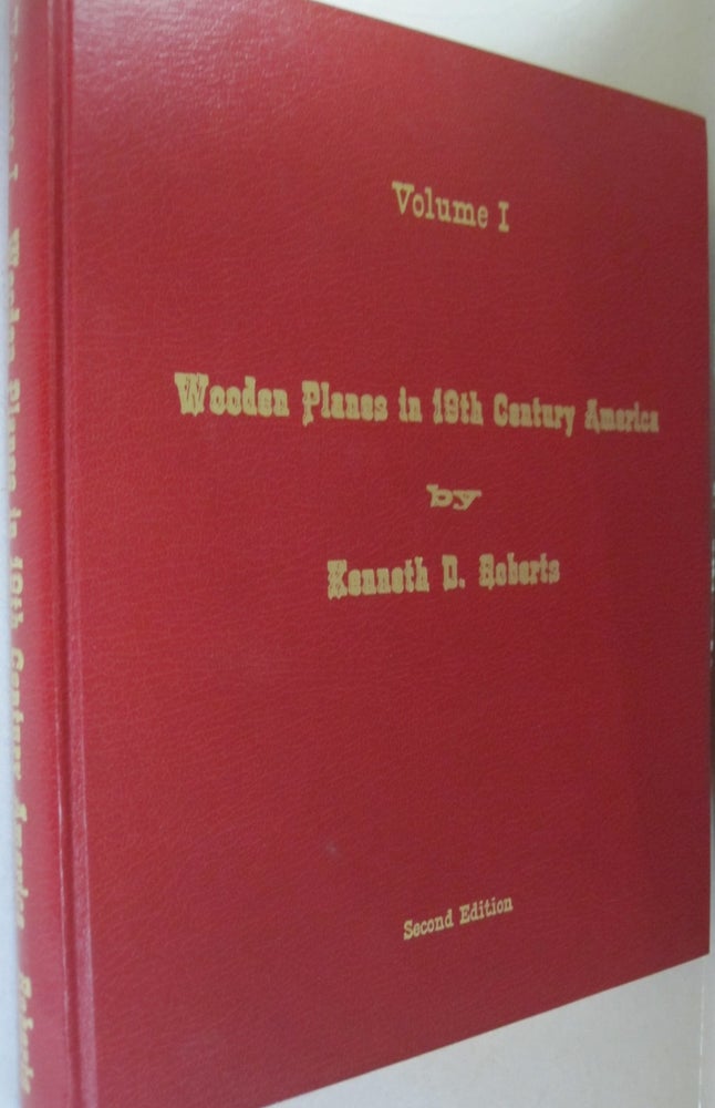 Item #51590 Wooden Planes in Nineteenth Century America. Kenneth D. Roberts.