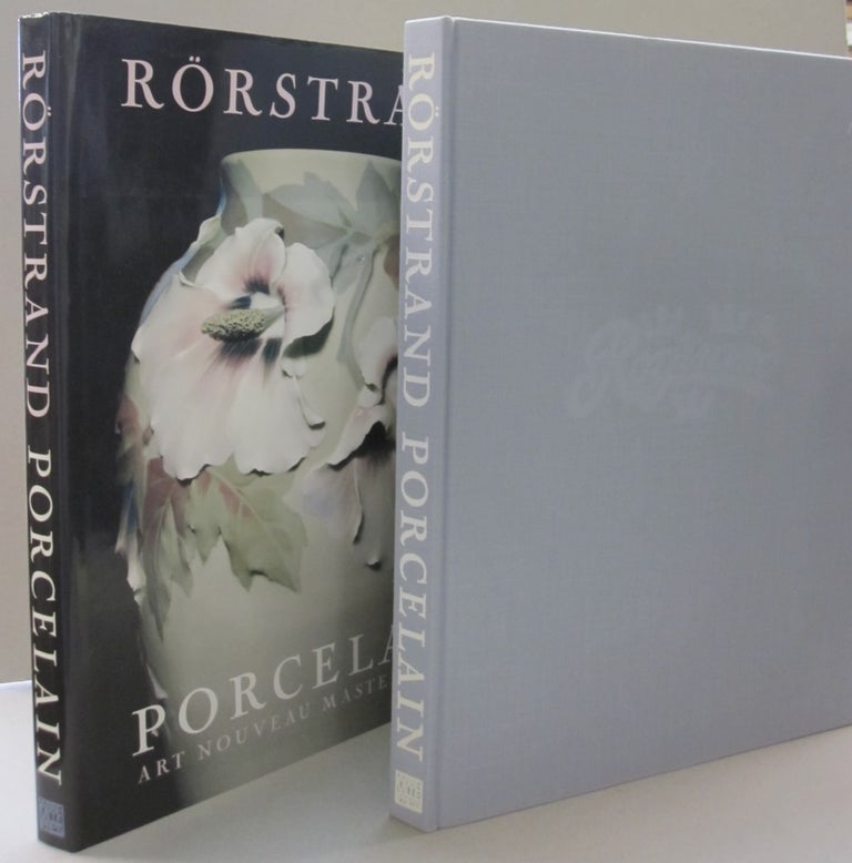 Item #51793 Rorstrand Porcelain: Art Nouveau Masterpieces. Bengt Nystrom.