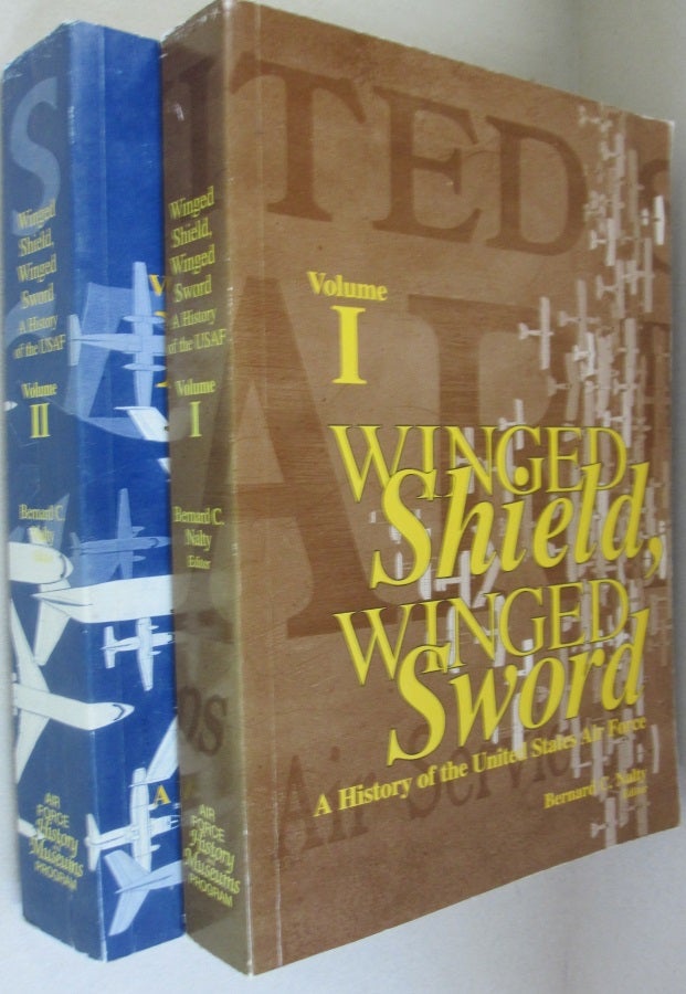 Item #51870 Winged Shield, Winged Sword; A History of the United States Air Force. Bernard C. Nalty.