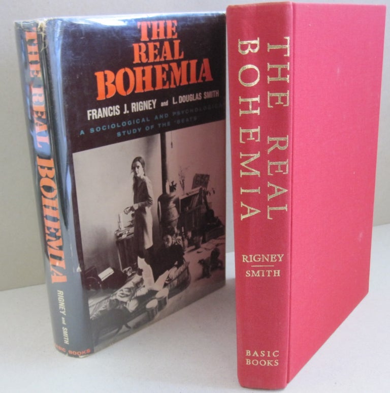 Item #51917 The Real Rohemia; A Sociological and Psychological Study of the "Beats" Francis J. Rigney, L. Douglas Smith.