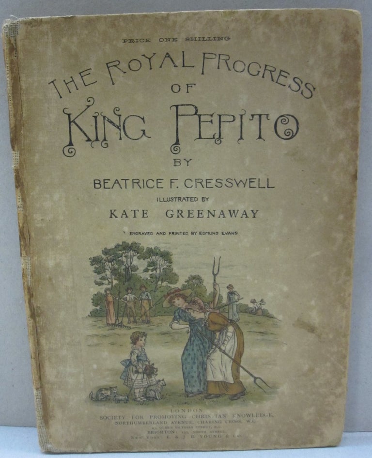 Item #51991 The Royal Progress of King Pepito. Beatrice F. Cresswell.
