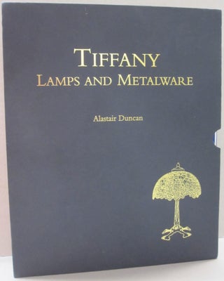 Item #52063 Tiffany Lamps and Metalware An Illustrated Reference to Over 2000 Models. Alastair...