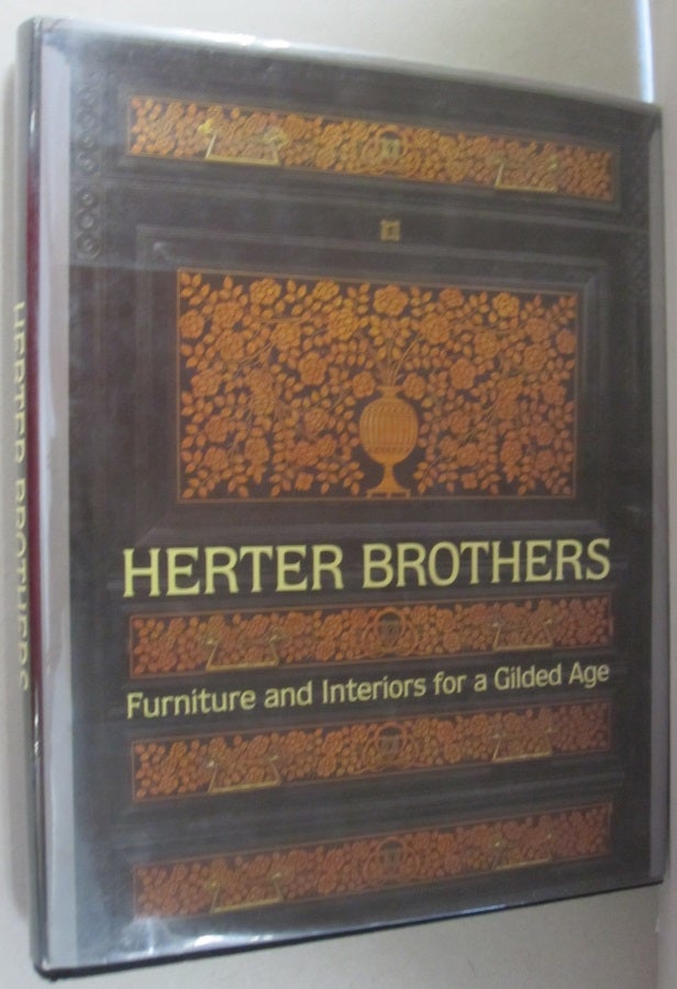 Item #52069 Herter Brothers; Furniture and Interiors for a Gilded Age. Katherine S. How, Alice Cooney Frelinghuysen, Catherine Hoover Voorsanger.