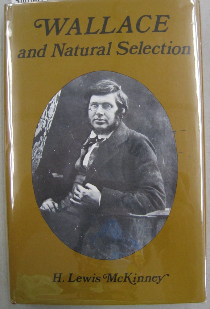 Item #52394 Wallace and Natural Selection (History of Science & Medicine). H Lewis McKinney.