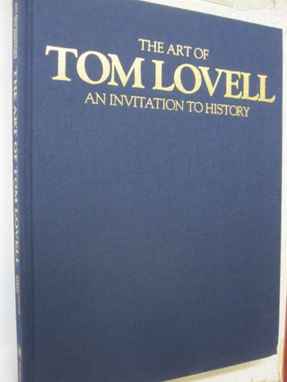 The Art of Tom Lovell: An Invitation to History.