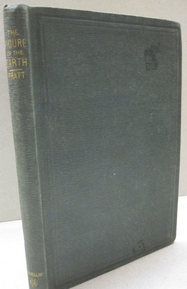 Item #52431 A Treatise on Attractions, Laplace's Functions, and the Figure of the Earth. John H. Pratt.