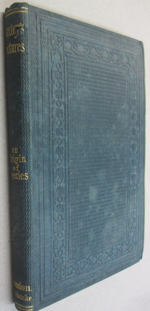 Item #52461 On Our Knowledge of the Causes of the Phenomena of Organic Nature Being Six Lectures to Working Men Delivered at the Museum of Practical Geology. Thomas H. Huxley.