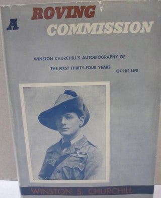 Item #52482 A Roving Commission. Winston S. Churchill