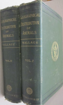Item #52520 The Geographical Distribution of Animals 2 vol set. Alfred Russel Wallace