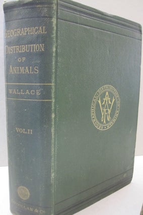 The Geographical Distribution of Animals 2 vol set.