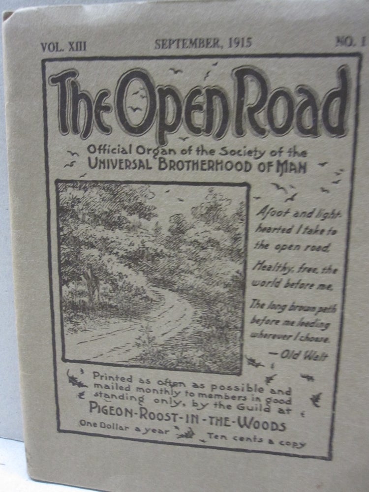 Item #52526 The Open Road; Official Organ of the Society of the Universal Brotherhood of Man. Bruce Calvert.