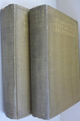 Item #52537 Life and Letters of Peter and Susan Lesley 2 volume set. Mary Lesley Ames, Peter and...