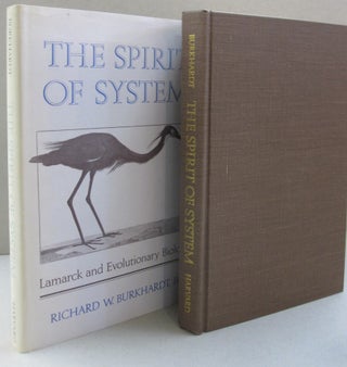 Item #52573 The Spirit of System; Lamarck and Evolutionary Biology. Richard W. Burkhardt Jr