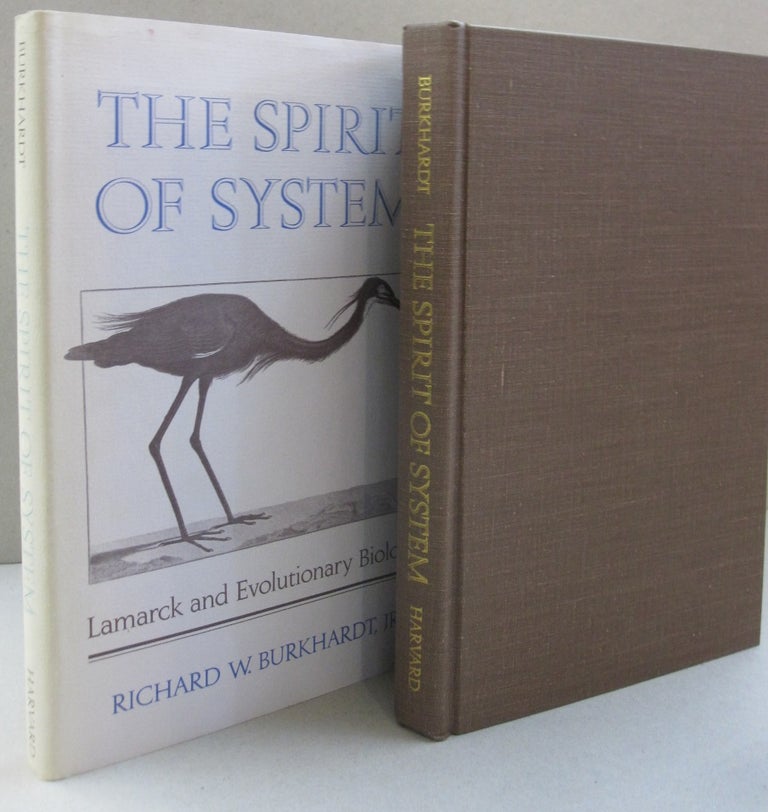Item #52573 The Spirit of System; Lamarck and Evolutionary Biology. Richard W. Burkhardt Jr.