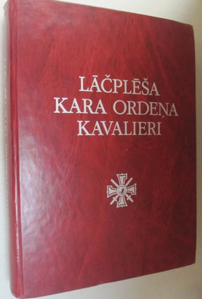 Item #52614 Lacplesa Kara Ordena Kavalieri: Biografiska vardnica. Ilze Antena