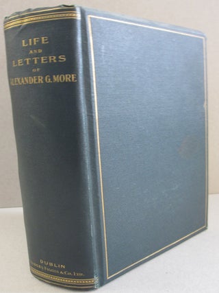 Item #52624 Life and Letters of Alexander Goodman More; with Selections from his Zoological and...
