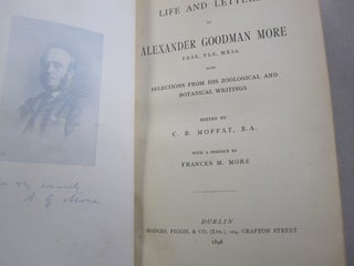 Life and Letters of Alexander Goodman More; with Selections from his Zoological and Botanical Writings