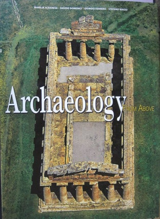 Item #52693 Archaeology from Above. Giorgio Ferrero