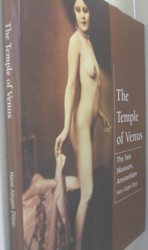 Item #52695 The Temple of Venus The Sex Museum, Amsterdam. Hans-Jurgen Dopp.