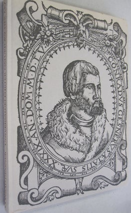 Item #52720 Conrad Gessner 1516-1565; Universalgelehrter Naturforscher Arzt. Hans Fischer,...