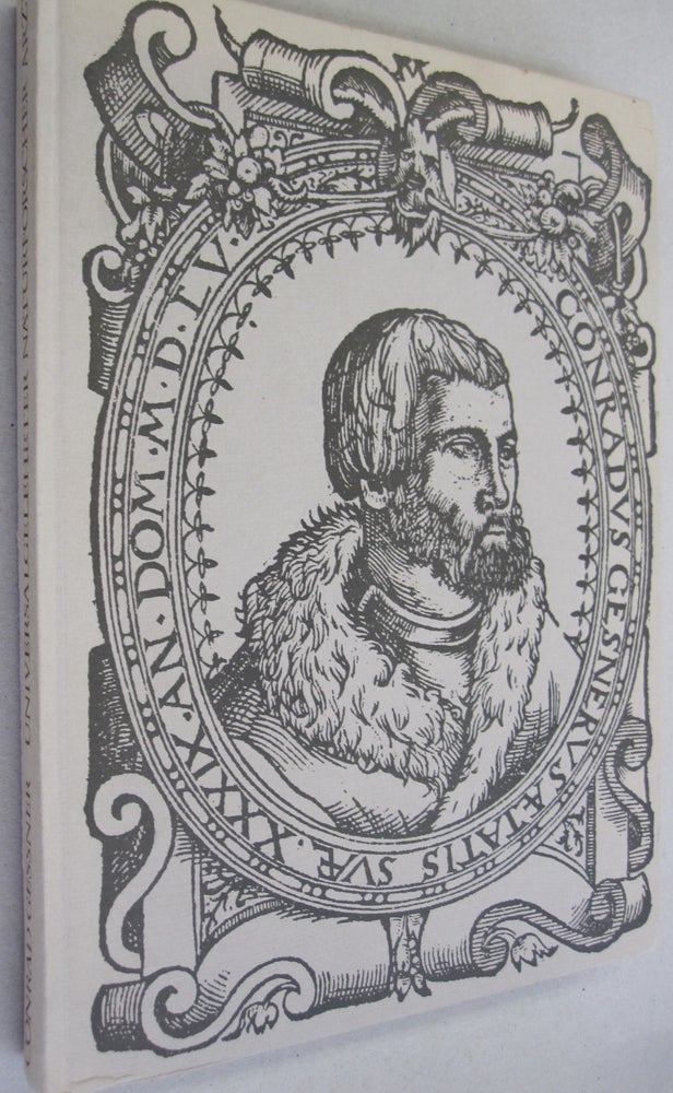 Item #52720 Conrad Gessner 1516-1565; Universalgelehrter Naturforscher Arzt. Hans Fischer, Georges Petit, Joachim Staedtke, Rudolf Steiger, Heinrich Zoller.