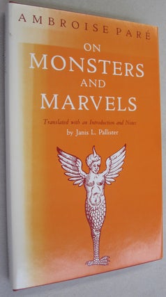 Item #52727 On Monsters and Marvels. Ambroise Pare translated, Janis Pallister