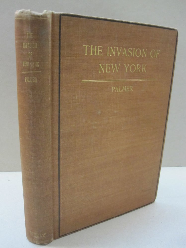 Item #52754 The Invasion of New York; or, How Hawaii was Annexed. J. H. Palmer.