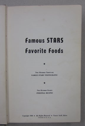 Famous Stars Favorite Foods; Two Hundred thirty-six Famous Stars Photographs + Two Hundred Eighty Personal Recipes