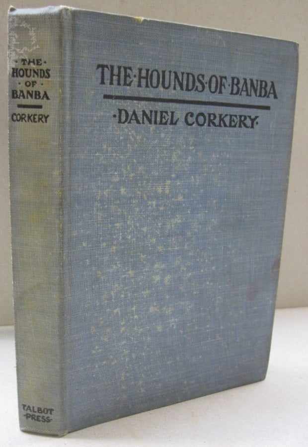 Item #53046 The Hounds of Banba. Daniel Corkery.