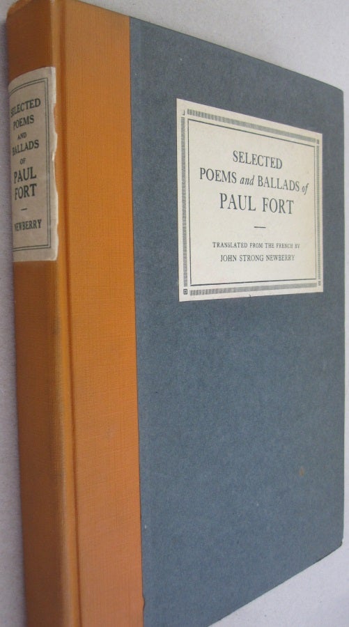 Item #53070 Selected Poems and Ballads of Paul Fort. Paul Fort with, John Strong Newberry.