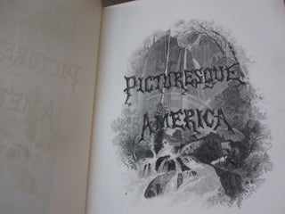 Picturesque America TWO VOLUME SET; or The Land we Live In. A Delineation by Pen and Pencil of the Mountains, Rivers, Forests, Water-Falls, Shores, Canons, Valleys, Cities, and Other Picturesque Features of our Country