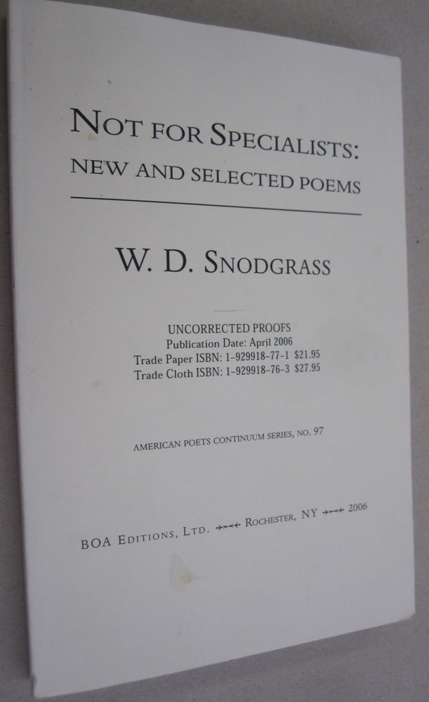 Item #53146 Not for Specialists: New and Selected Poems. W D. Snodgrass.
