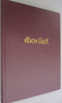 Alson S. Clark: Based on the biography of Alson Skinner Clark by Medora Clark.
