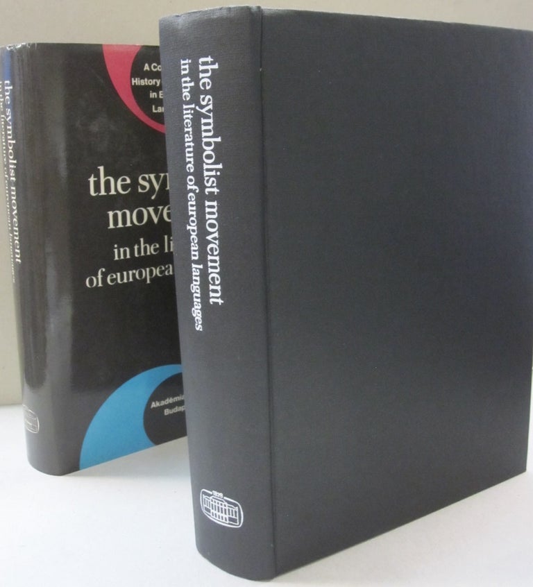 Item #53227 The Symbolist Movement in the Literature of European Languages (Comparative History of Literatures in European Languages). A. A. Balakian.